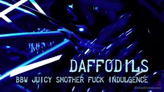 Daffodils: BBW Juicy Smother Fuck Indulgence