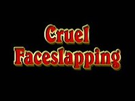 Cruel faceslapping - Female domination